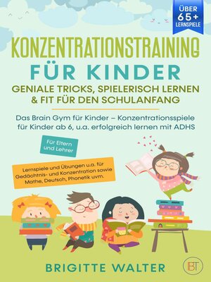 cover image of Konzentrationstraining für Kinder--Geniale Tricks, Spielerisch lernen & Fit für den Schulanfang